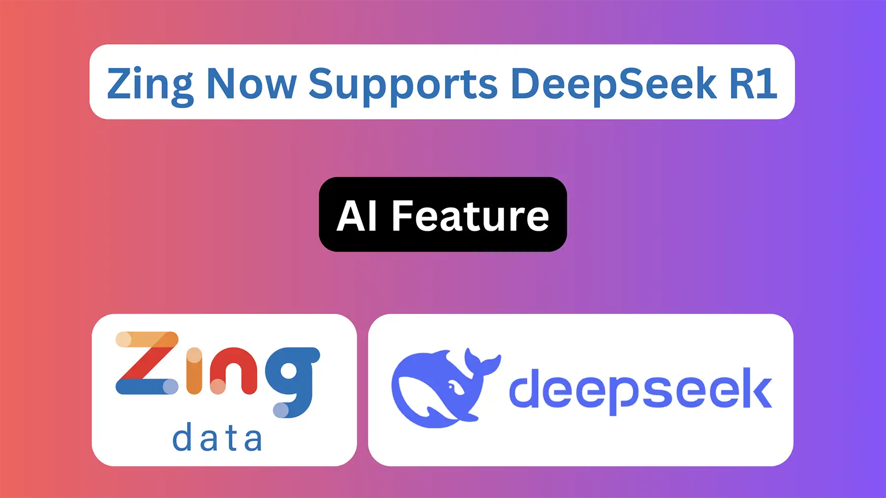 Zing Now Supports DeepSeek R1