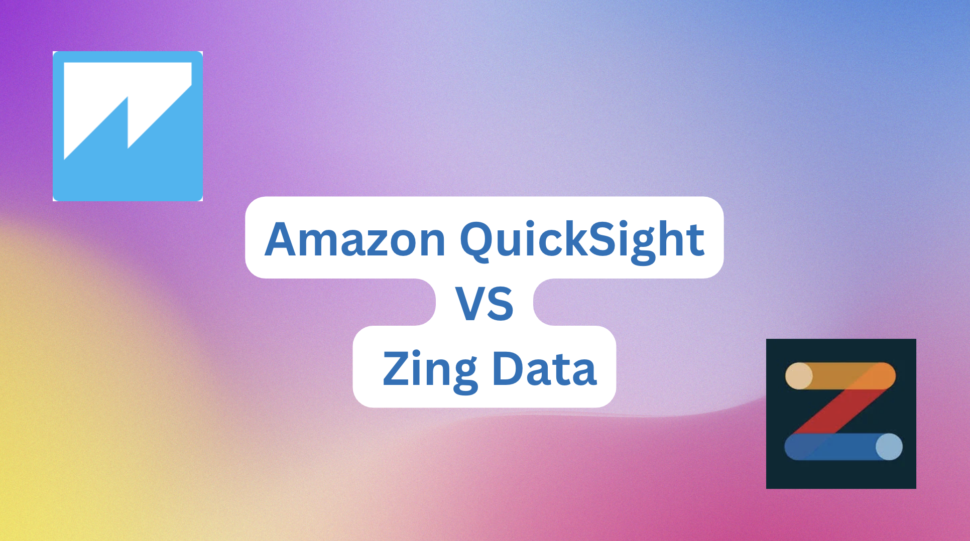 Zing Data vs. Amazon QuickSight