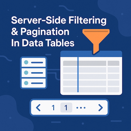 Server-Side Filtering & Pagination in Data Tables